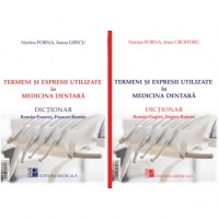 Termeni si expresii utilizate in medicina dentara. Dictionar Roman-Englez, Englez-Roman / Dictionar Roman-Francez, Francez-Roman