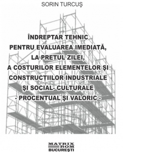 Indreptar tehnic pentru evaluare elemente si constructii industriale si social-culturale, 01.2021