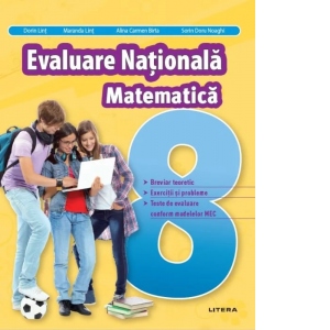 Evaluare Nationala. Matematica. Clasa a VIII-a