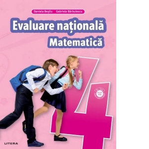 Matematica. Teste pentru evaluarea nationala. Clasa a IV-a
