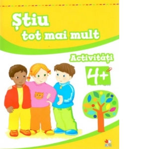 Stiu tot mai mult. Activitati 4+