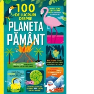 100 de lucruri despre planeta Pamant