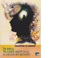 In anul in care Bartolo a decis sa moara