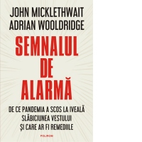 Semnalul de alarma. De ce pandemia a scos la iveala slabiciunea Vestului si care ar fi remediile