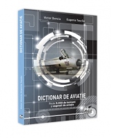 Dictionar de aviatie. Peste 9.000 de termeni si expresii de aviatie