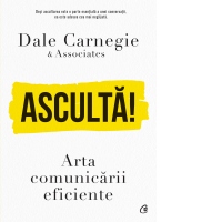 Asculta! Arta comunicarii eficiente