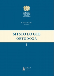 Misiologie Ortodoxa, volumul 1