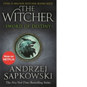 Sword of Destiny : Tales of the Witcher - Now a major Netflix show