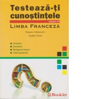 Testeaza-ti cunostintele. Limba Franceza. Clasele 5-8