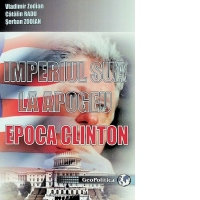 Imperiul SUA la apogeu. Epoca Clinton