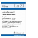 Legislatia muncii (actualizat la 20.05.2005), vol. III - Dialogul social