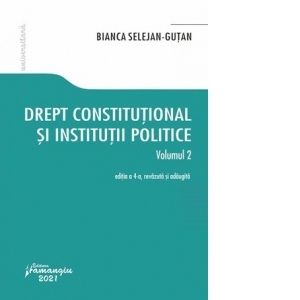Drept constitutional si institutii politice. Volumul 2. Editia a 4-a