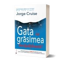 Gata cu grasimea incapatanata! Jorge Cruise iti propune metoda de slabit care imbina sfaturile practice cu motivatia spirituala!