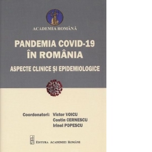 Pandemia Covid-19 in Romania. Aspecte clinice si epidemiologice