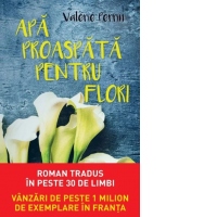 Apa proaspata pentru flori