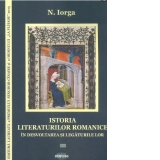 Istoria literaturilor romanice in desvoltarea si legaturile lor. Volumul III