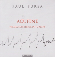 Acufene. Vremea bufnitelor din ureche