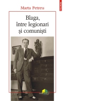 Blaga, intre legionari si comunisti