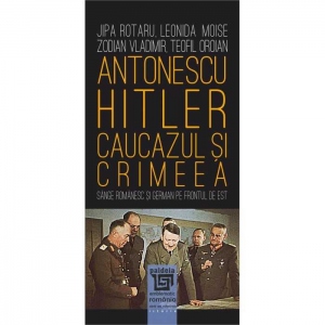 Antonescu - Hitler, Caucazul si Crimeea