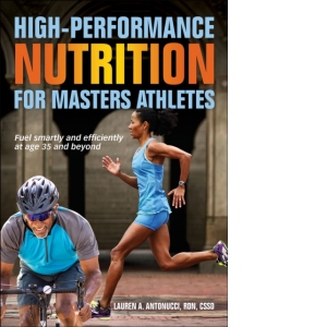 High-Performance Nutrition for Masters Athletes