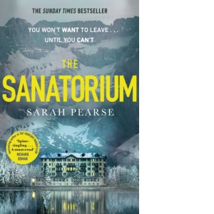 The Sanatorium : The spine-tingling breakout Sunday Times bestseller and Reese Witherspoon Book Club Pick