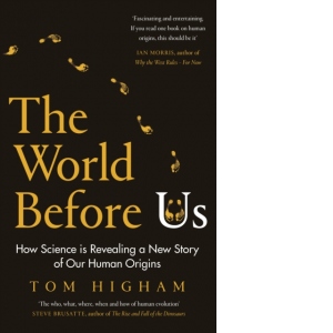 The World Before Us: How Science is Revealing a New Story of Our Human Origins