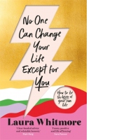 No One Can Change Your Life Except For You