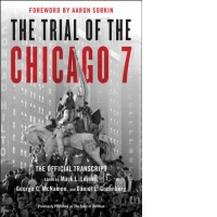 The Trial of the Chicago 7: The Official Transcript