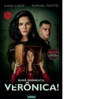 Buna dimineata, Veronica!