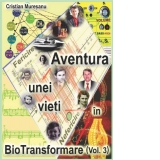 Aventura unei vieti in BioTransformare. Volumul 3. Aplicatii ale biotransformarilor in Medicina Mitocondriala