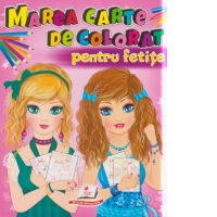 Marea carte de colorat pentru fetite