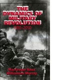 The Dynamics of Military Revolution
