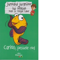 Jurnalul jucariilor lui Robin. Carlos, pestele cod