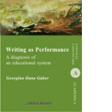 Writing as Performance. A diagnosis of an educational system