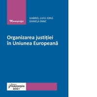 Organizarea justitiei in Uniunea Europeana