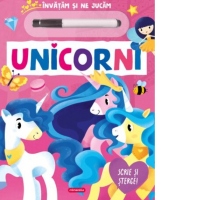 Invatam si ne jucam. Unicorni. Scrie si sterge!