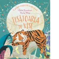 Tesatoarea de vise. O poveste magica de noapte buna