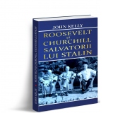 Salvatorii lui Stalin, Roosevel si Churchill
