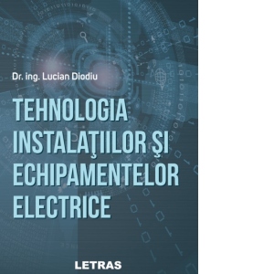 Tehnologia instalatiilor si echipamentelor electrice