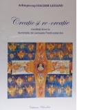 Creatie si re-creatie: meditatii lirice la duminicile din perioada Penticostarului