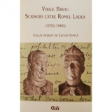 Virgil Birou. Scrisori catre Romul Ladea (1932-1960)