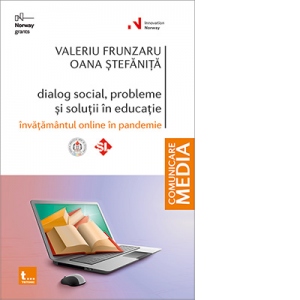 Dialog social, probleme si solutii in educatie. Invatamantul online in pandemie