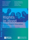 Rights in deed. Human rights education. Students book. Manual optional pentru studiul drepturilor omului.   Clasa a XI-a