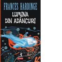 Lumina din adancuri
