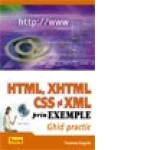 Certificate Alienation From HTML, XHTML, CSS si XML prin exemple - ghid practic - Teodoru Gugoiu