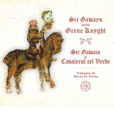 Sir Gawayn and the Grene Knyght / Sir Gawain si Cavalerul cel Verde