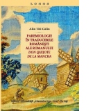 Paremiologie in traducerile romanesti ale romanului Don Quijote de la Mancha