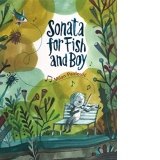 Sonata for Fish and Boy