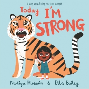 Today I'm Strong : A story about finding your inner strength