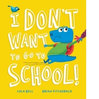 I Don't Want to Go to School!